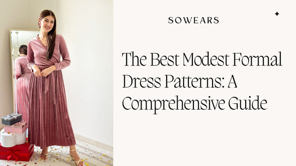 The Best Modest Formal Dress Patterns: A Comprehensive Guide