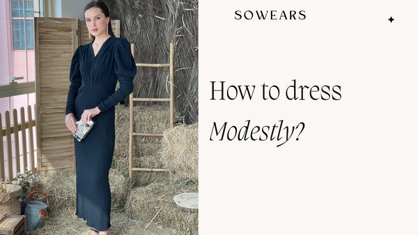 How To Dress Modestly?